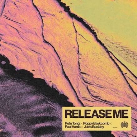 Release Me (ft. Jules Buckley) &mdash; Pete Tong, Poppy Baskcomb, Paul Harris